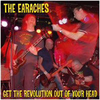 THE EARACHES - Get The Revolution Out Of Your Head CD cover